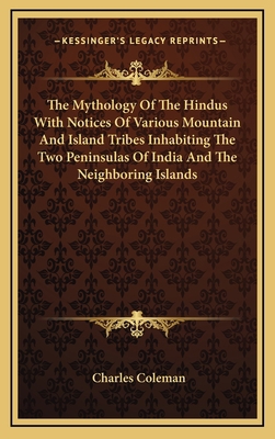 The Mythology of the Hindus with Notices of Var... 1163437077 Book Cover