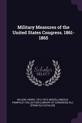 Military Measures of the United States Congress... 1378614844 Book Cover