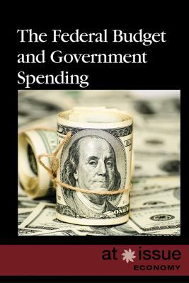 The Federal Budget and Government Spending 1534503226 Book Cover