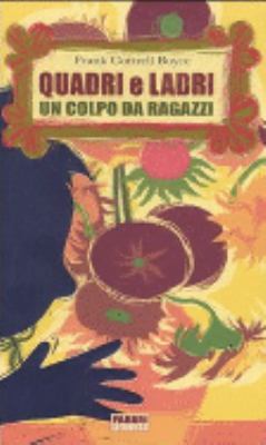 Quadri e ladri. Un colpo da ragazzi [Italian] 8845119335 Book Cover