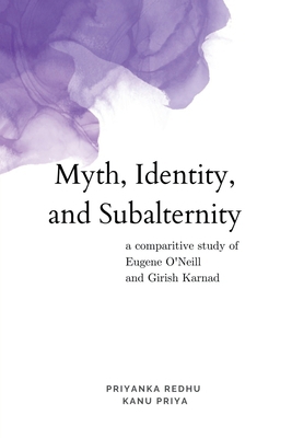Myth, Identity, and Subalternity: A Comparative... B0CK498G7C Book Cover