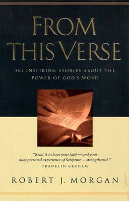 From This Verse: 365 Scriptures That Changed th... 0785213937 Book Cover