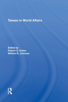 Taiwan In World Affairs 0367304872 Book Cover