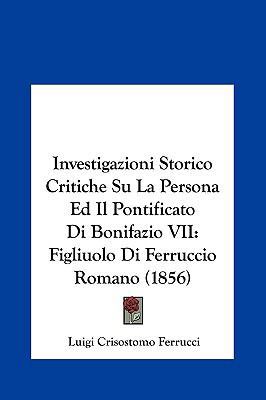 Investigazioni Storico Critiche Su La Persona E... [Italian] 1162160314 Book Cover