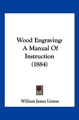 Wood Engraving: A Manual Of Instruction (1884) 1120959225 Book Cover