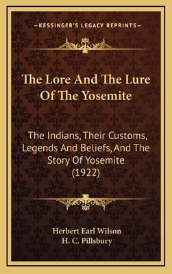 The Lore and the Lure of the Yosemite: The Indi... 116422638X Book Cover