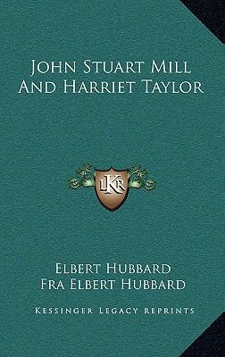 John Stuart Mill and Harriet Taylor 116866103X Book Cover