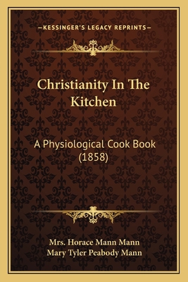 Christianity In The Kitchen: A Physiological Co... 1165910853 Book Cover