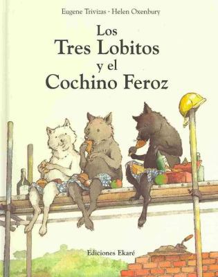 Los tres lobitos y el cochino feroz (Spanish Ed... [Spanish] 8493842966 Book Cover