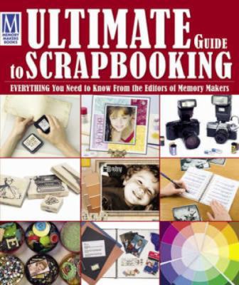 Ultimate Guide To Scrapbooking 1892127652 Book Cover