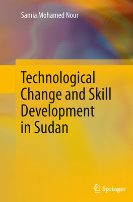 Technological Change and Skill Development in S... 3642444091 Book Cover