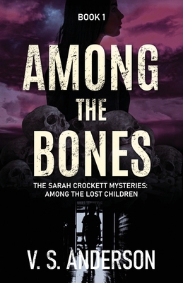 Among the Bones 0997576871 Book Cover