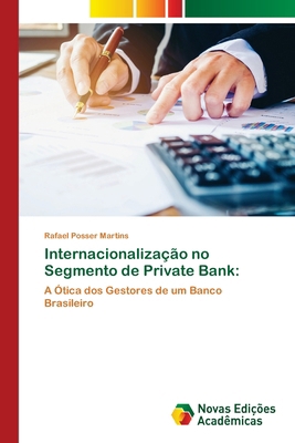 Internacionalização no Segmento de Private Bank [Portuguese] 6206760189 Book Cover