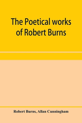 The poetical works of Robert Burns 9353958725 Book Cover