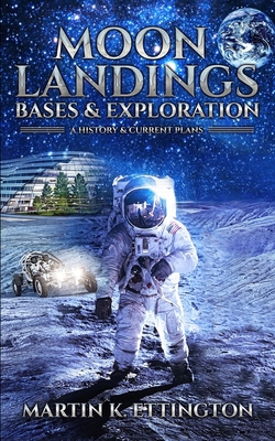 Moon Landings, Bases & Exploration B0B67292QX Book Cover