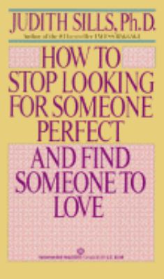 How to Stop Looking for Someone Perfect and Fin... 0345325974 Book Cover