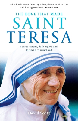 The Love that Made Saint Teresa: Secret Visions... 0281077053 Book Cover