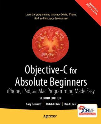 Objective-C for Absolute Beginners: iPhone, iPa... 1430236531 Book Cover