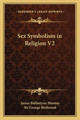 Sex Symbolism in Religion V2 1162780215 Book Cover