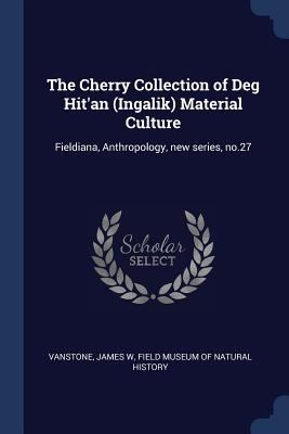 The Cherry Collection of Deg Hit'an (Ingalik) M... 1376964287 Book Cover