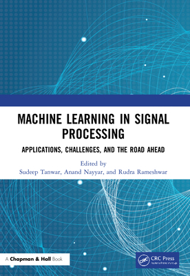 Machine Learning in Signal Processing: Applicat... 0367618923 Book Cover