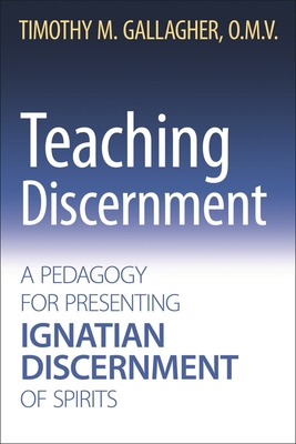 Teaching Discernment A Pedagogy for Presenting ... 0824599357 Book Cover