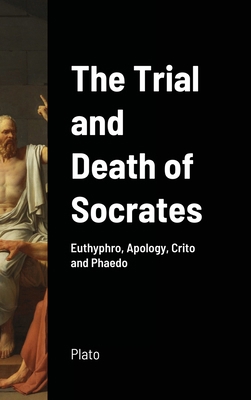 The Trial and Death of Socrates 1716654351 Book Cover