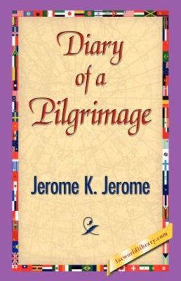 Diary of a Pilgrimage 1421838745 Book Cover