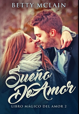 Sue?o De Amor: Edici?n Premium en Tapa dura [Spanish] 1034428381 Book Cover