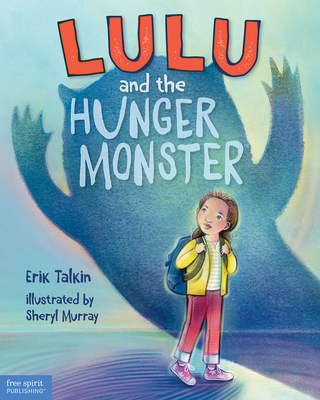 Lulu and the Hunger Monster (Tm) 1631985469 Book Cover