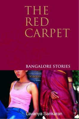 The Red Carpet: Bangalore Stories 0385338171 Book Cover