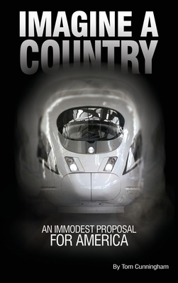 Imagine a Country: An Immodest Proposal for Ame... 1638672288 Book Cover
