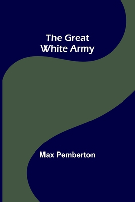 The Great White Army 9356316643 Book Cover