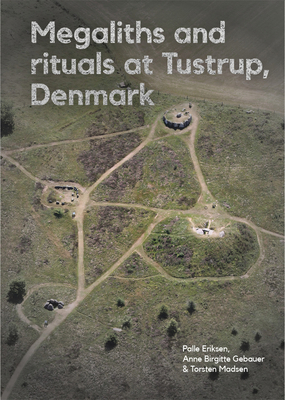 Megaliths and Rituals at Tustrup, Denmark 879342390X Book Cover
