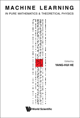 Machine Learning in Pure Mathematics and Theore... 1800613695 Book Cover