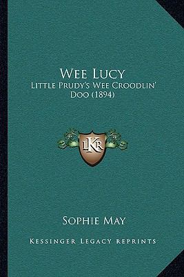 Wee Lucy: Little Prudy's Wee Croodlin' Doo (1894) 1165773805 Book Cover