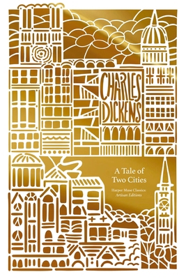 A Tale of Two Cities (Artisan Edition) 1400341868 Book Cover