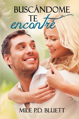 Buscándome te encontré [Spanish] 1521754098 Book Cover