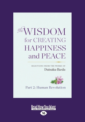 The Wisdom for Creating Happiness and Peace, Vo... [Large Print] 1525272985 Book Cover