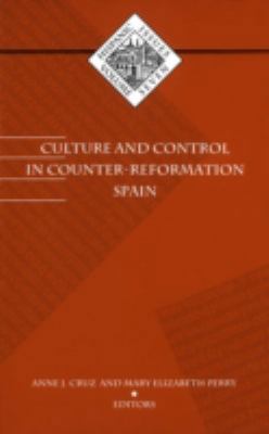Culture and Control in Counter-Reformation Spai... 0816620261 Book Cover