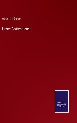 Unser Gottesdienst [German] 3375062834 Book Cover