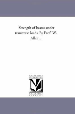 Strength of Beams Under Transverse Loads. by Pr... 1425509606 Book Cover