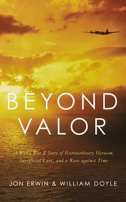 Beyond Valor: A World War II Story of Extraordi... 1713528363 Book Cover