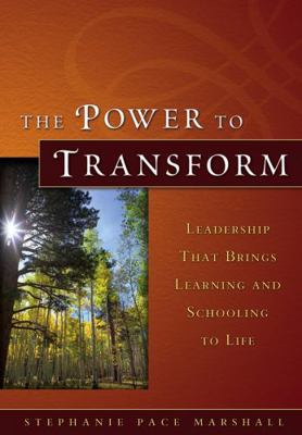 The Power to Transform: Leadership That Brings ... 078797501X Book Cover