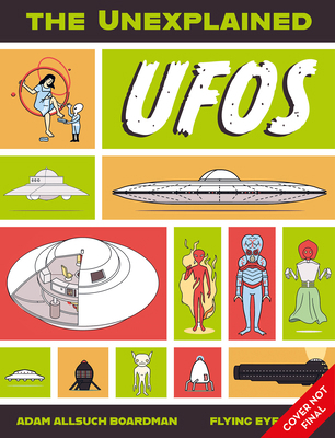 The Unexplained: UFOs 1838742506 Book Cover