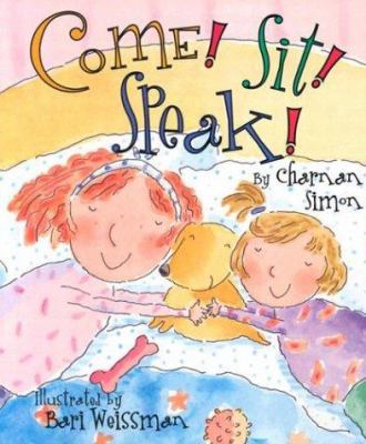 Come! Sit! Speak! (Rookie Readers) 0516262505 Book Cover