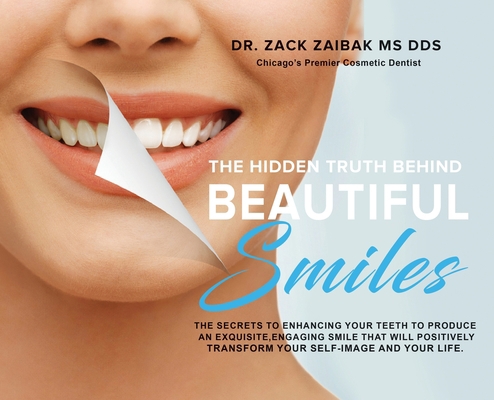 The Hidden Truth Behind Beautiful Smiles: The s... 166291847X Book Cover