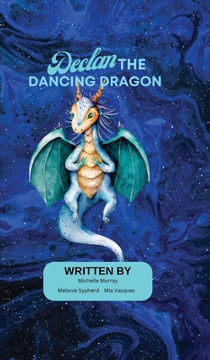 Declan the Dancing Dragon B0DNKFLMZR Book Cover