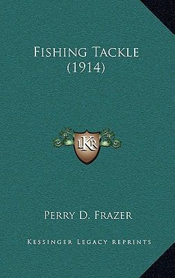 Fishing Tackle (1914) 1164709852 Book Cover