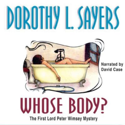Whose Body? 1609982029 Book Cover